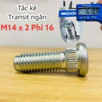 Tắc kê Transit ngắn M14 x 2 Phi 16