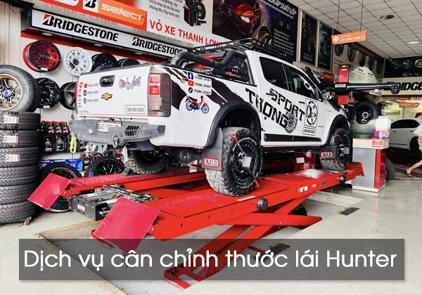 DỊCH VỤ CÂN CHỈNH THƯỚC LÁI HUNTER